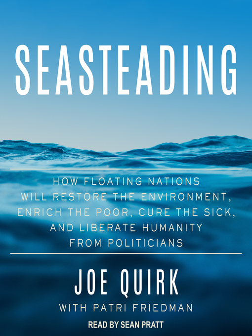 Title details for Seasteading by Joe Quirk - Available